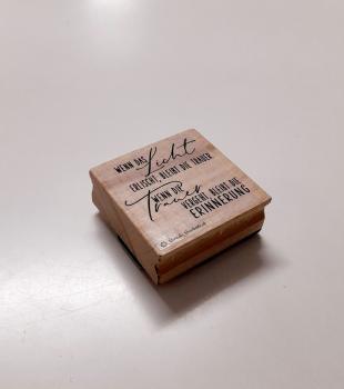 Holzstempel Trauer "Wenn das Licht erlischt.."